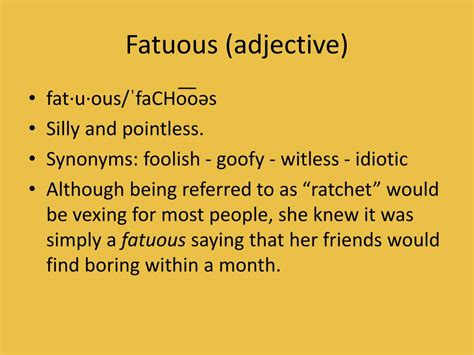 fatuous adjective .